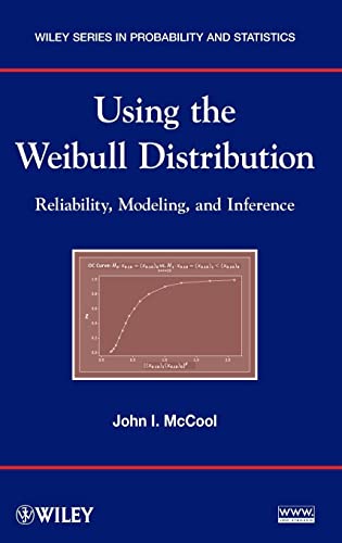 Using the Weibull Distribution: Reliability, Modeling and Inference (Wiley Series in Probability and Statistics) von Wiley